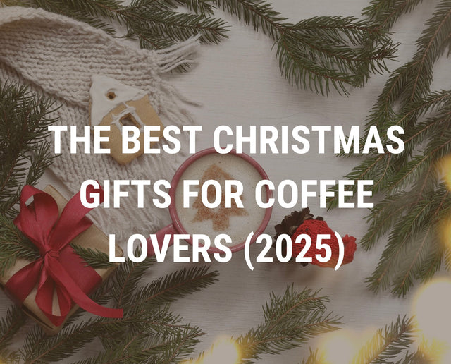 🎄 The Best Christmas Gifts for Coffee Lovers (2025)