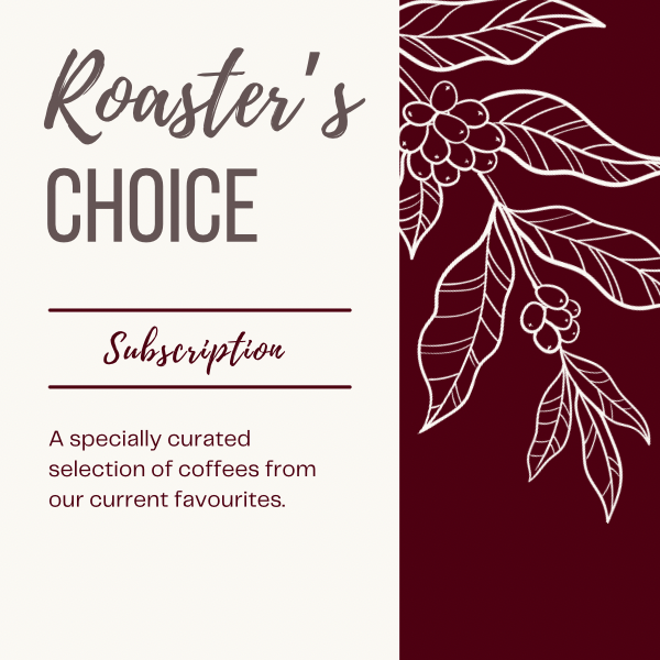 ROASTER'S CHOICE SUBSCRIPTION The Flat Cap Coffee Roasting Company