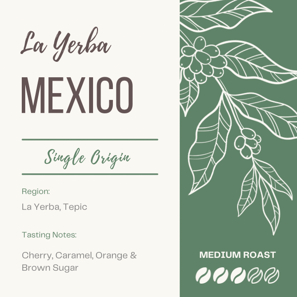 MEXICO - LA YERBA The Flat Cap Coffee Roasting Company