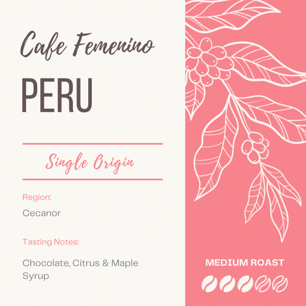 PERU - CAFE FEMENINO The Flat Cap Coffee Roasting Company