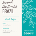 BRAZIL - SAVANNAH SWISS WATER DECAFFEINATED The Flat Cap Coffee Roasting Company
