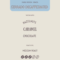 BRAZIL - CERRADO DECAFFEINATED - The Flat Cap Coffee Roasting Company