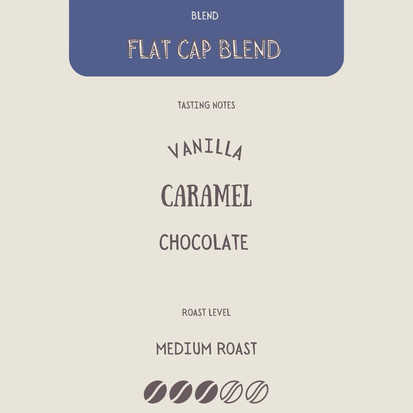 FLAT CAP BLEND - The Flat Cap Coffee Roasting Company